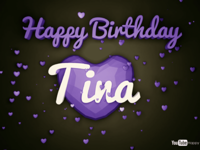 Tina Birthday videos